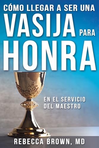 Stock image for C?mo llegar a ser una vasija para honra (Spanish Edition) for sale by SecondSale