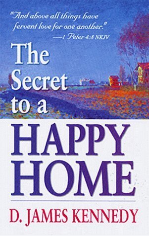Stock image for The Secret to a Happy Home for sale by SecondSale