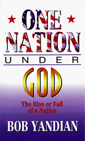 Beispielbild fr One Nation Under God: The Rise or Fall of a Nation zum Verkauf von Wonder Book