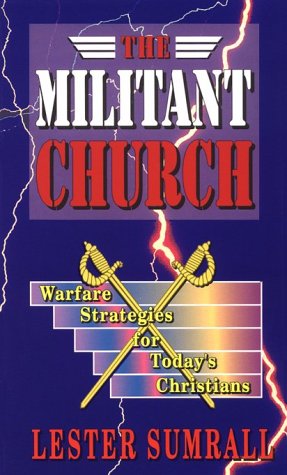 The Militant Church (9780883683644) by Sumrall, Lester