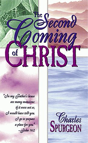 The Second Coming of Christ (9780883683804) by Spurgeon, C. H.