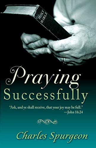 Beispielbild fr Praying Successfully zum Verkauf von Better World Books