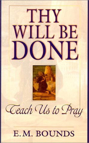 Imagen de archivo de Thy Will Be Done: Teach Us to Pray a la venta por ThriftBooks-Atlanta