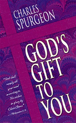 Gods Gift to You - Spurgeon, Charles Haddon