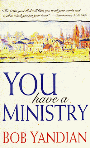 You Have a Ministry - Yandian, Bob