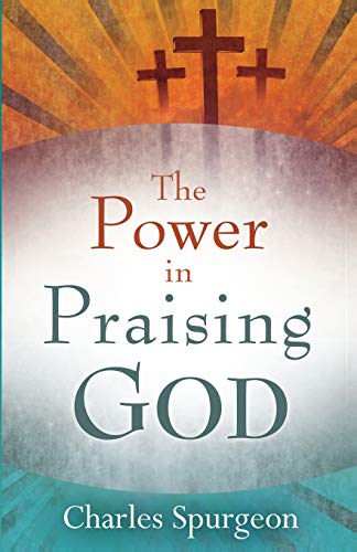 Beispielbild fr The Power in Praising God zum Verkauf von Your Online Bookstore
