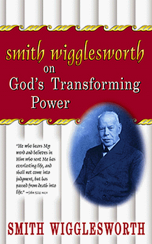 Beispielbild fr Smith Wigglesworth on God's Transforming Power zum Verkauf von BooksRun