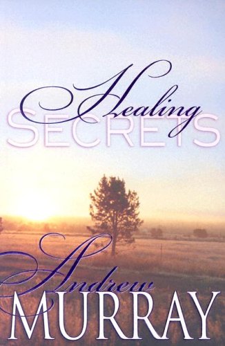 Healing Secrets (9780883685402) by MURRAY ANDREW