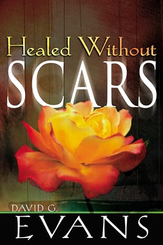 Stock image for Healed Without Scars for sale by Your Online Bookstore