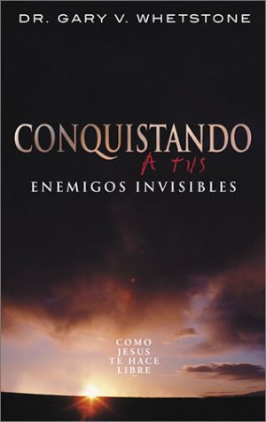 Imagen de archivo de Conquistando A Tus Enemigos Invisibles a la venta por ThriftBooks-Atlanta