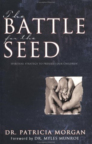 The Battle for the Seed (9780883685600) by Morgan, Patricia