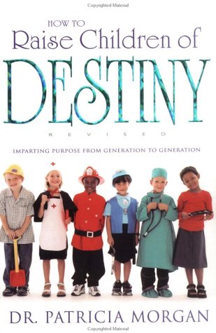 9780883685617: How To Raise Children Of Destiny