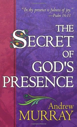 Stock image for The Secret of God's Presence (Formerly God's Gift Perfection for sale by Front Cover Books