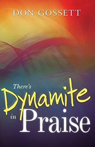 9780883686447: There's Dynamite in Praise