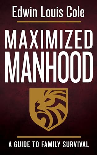 Beispielbild fr Maximized Manhood: A Guide to Family Survival zum Verkauf von Orion Tech