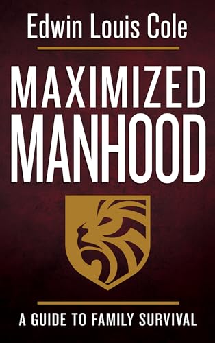 9780883686553: Maximized Manhood: A Guide to Family Survival