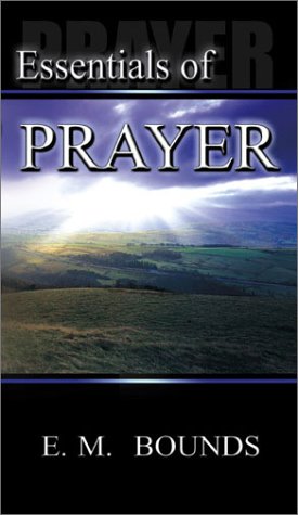 Stock image for Essentials of Prayer for sale by ThriftBooks-Dallas