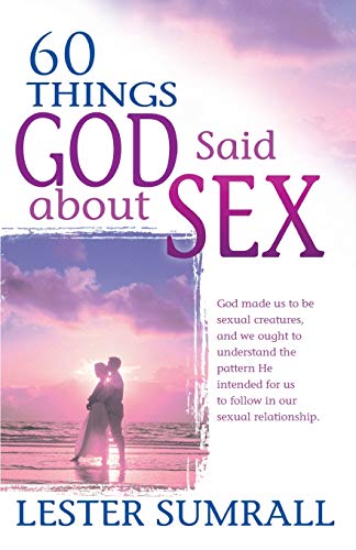 Beispielbild fr 60 Things God Said about Sex zum Verkauf von Better World Books