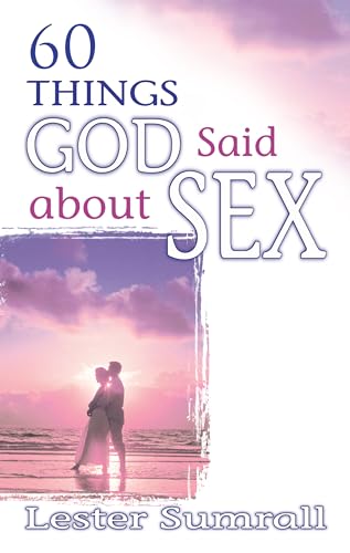 Stock image for 60 Things God Said About Sex for sale by Dream Books Co.