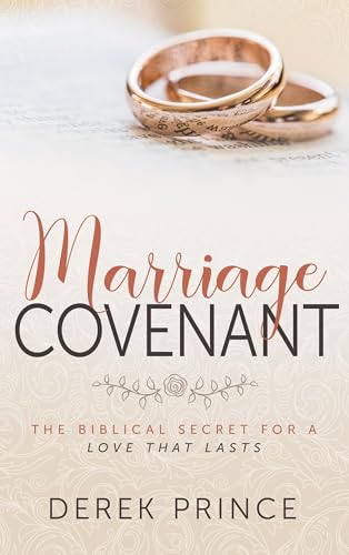 9780883687819: Marriage Covenant: The Biblical Secret for a Love That Lasts