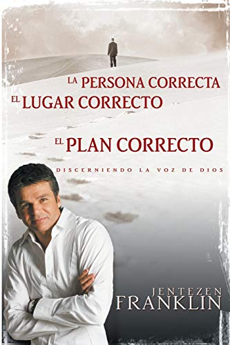 Beispielbild fr La Persona Correcta, el Lugar Correcto, el Plan Correcto : Discerniendo la Voz de Dios zum Verkauf von Better World Books