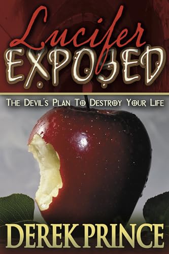 Stock image for Lucifer Exposed: The Devil's Plans to Destroy Your Life for sale by Orion Tech