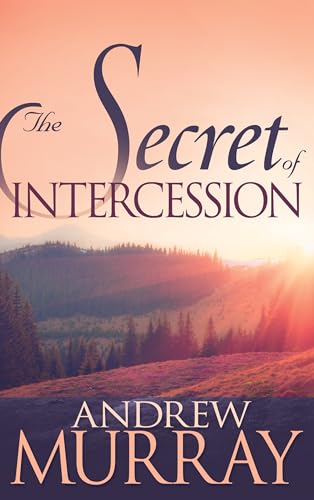 Stock image for The Secret of Intercession for sale by BooksRun