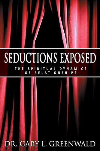 Stock image for Seductions Exposed : The Spiritual Dynamics of Relationships for sale by Better World Books: West