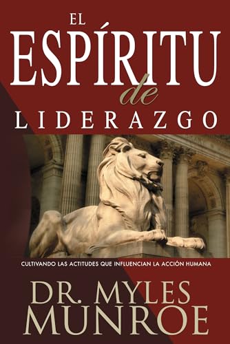 El Espiritu de Liderazgo (Spanish Edition) (9780883689950) by Munroe, Myles