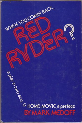 Imagen de archivo de When You Comin Back, Red Ryder? & Home Movie, A Preface a la venta por ThriftBooks-Dallas