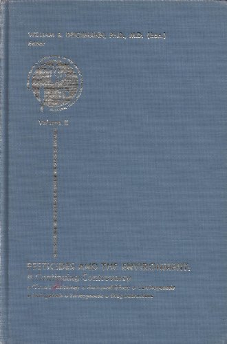 Imagen de archivo de Pesticides and the Environment: A Continuing Controversy Volume II - Chronic Toxicology-Ecological Effects-Carcinogenesis-Mutagenesis-Teratogenesis-Drug Interactions a la venta por Xochi's Bookstore & Gallery