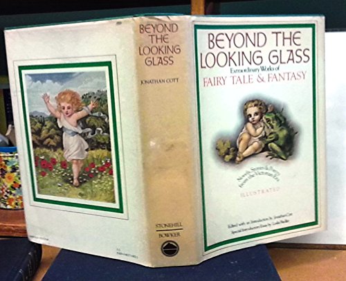 Beispielbild fr Beyond the Looking Glass Extraordinary Works of Fairy Tale and Fantasy zum Verkauf von Books from Patty