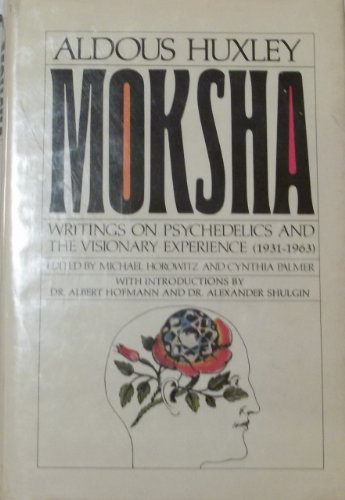 9780883730423: Moksha: Writings on psychedelics and the visionary experience (1931-1963)