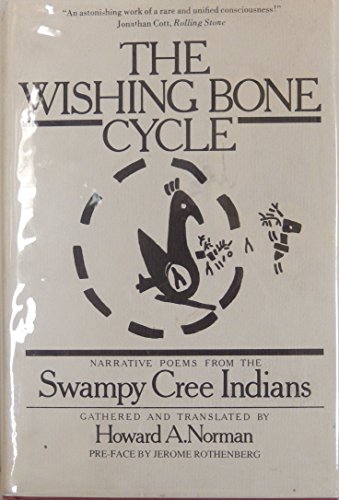 Beispielbild fr The Wishing Bone Cycle : Narrative Poems from the Swampy Cree Indians zum Verkauf von Better World Books