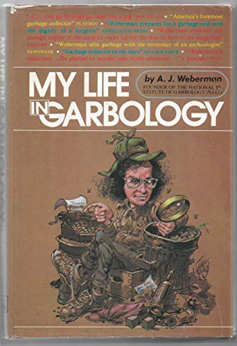 Imagen de archivo de My Life in Garbology. a la venta por Grendel Books, ABAA/ILAB