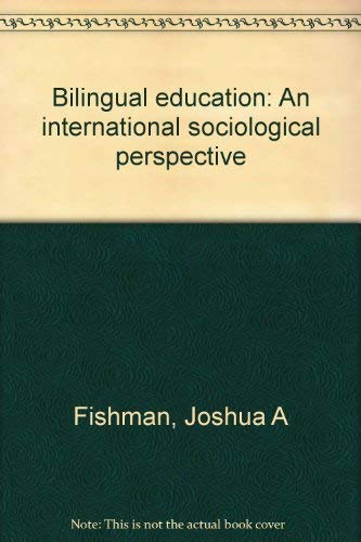 Beispielbild fr Bilingual Education : An International Sociological Perspective zum Verkauf von Better World Books