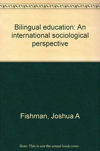 Stock image for Bilingual Education : An International Sociological Perspective for sale by Better World Books: West