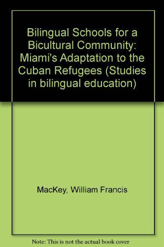 Beispielbild fr Bilingual Schools for a Bicultural Community : Miami's Adaptation to the Cuban Refugees zum Verkauf von Better World Books