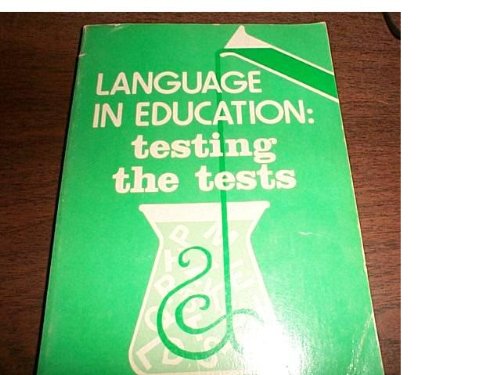 Language in Education: Testing the Tests (9780883771044) by John W Oller & Kyle Perkins; Kyle Perkins