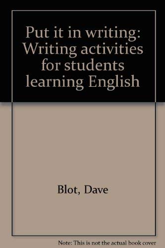 Beispielbild fr Put It in Writing : Writing Activities for Students Learning English zum Verkauf von Better World Books Ltd