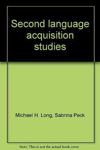 Second language acquisition studies (Issues in second language research) (9780883772591) by Long, Michael H.; Peck, Sabrina