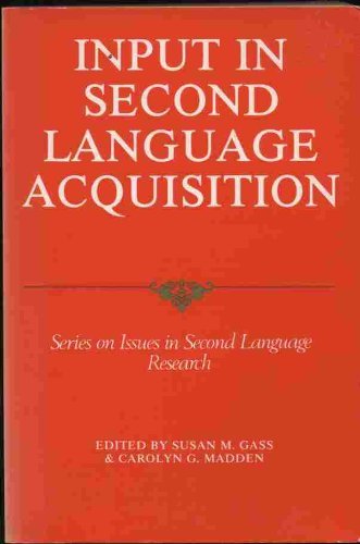 Stock image for Input in Second Language Acquisition for sale by Better World Books