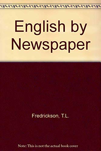 Imagen de archivo de English by Newspaper: How to Read and Understand an English Language Newspaper a la venta por ThriftBooks-Atlanta