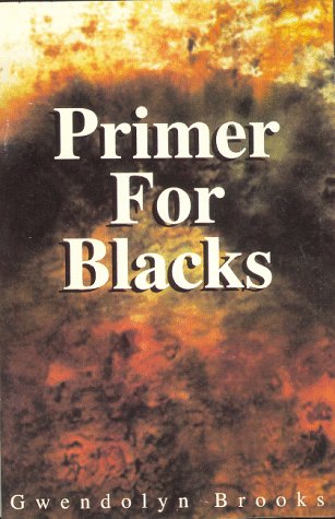 Primer for Blacks (9780883780565) by Brooks, Gwendolyn