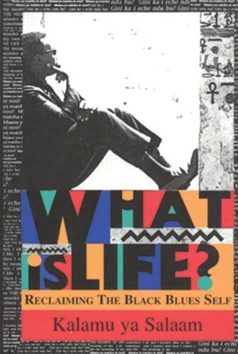 Stock image for What Is Life?: Reclaiming the Black Blues Self for sale by ThriftBooks-Atlanta