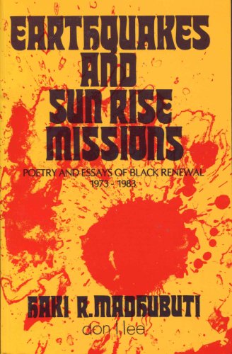 Stock image for Earthquakes and Sun Rise Missions: Poetry and Essays of Black Renewal 1973-1983 for sale by Half Price Books Inc.