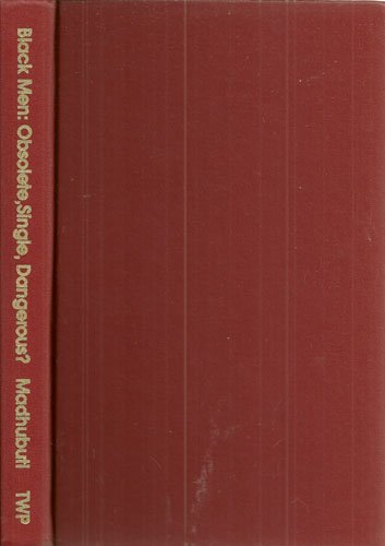 Stock image for Black Men: Obsolete, Single, Dangerous? : Afrikan American Families in Transition : Essays in Discovery, Solution and Hope for sale by Front Cover Books