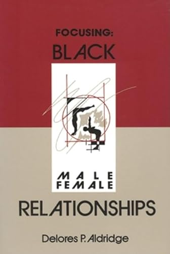 9780883781401: Focusing: Black Male-Female Relationships