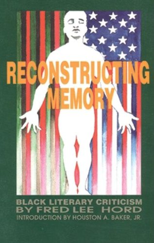 Imagen de archivo de Reconstructing Memory : Black Literary Criticism a la venta por Better World Books
