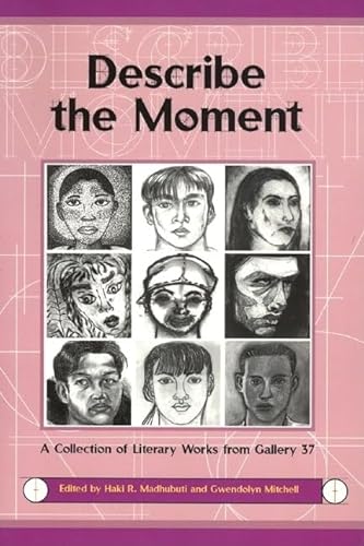 9780883782217: Describe the Moment: A Collection of Literary Works from Gallery 37